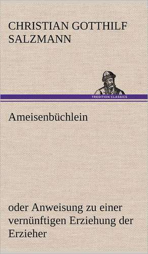 Ameisenbuchlein: VOR Bismarcks Aufgang de Christian Gotthilf Salzmann