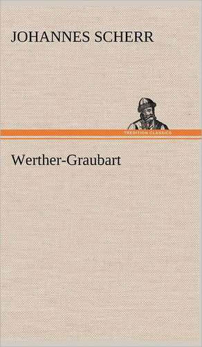 Werther-Graubart de Johannes Scherr