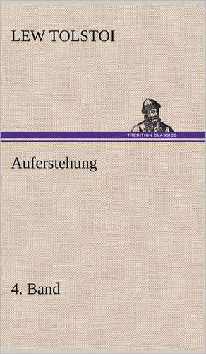 Auferstehung 4. Band de Lew Tolstoi