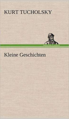 Kleine Geschichten de Kurt Tucholsky