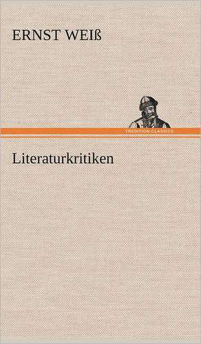 Literaturkritiken de Ernst Weiß