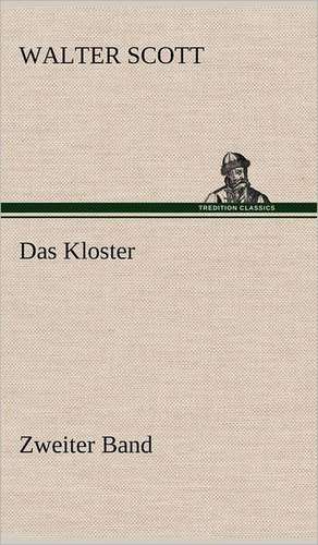 Das Kloster - Zweiter Band de Walter Scott