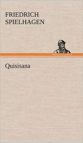 Quisisana de Friedrich Spielhagen