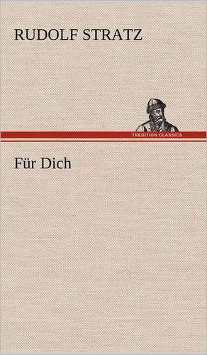 Für Dich de Rudolf Stratz