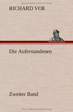 Die Auferstandenen - Zweiter Band de Richard Voß