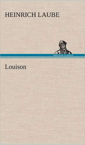 Louison de Heinrich Laube