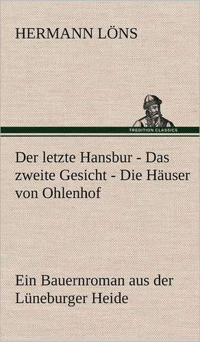 Der Letzte Hansbur - Das Zweite Gesicht - Die Hauser Von Ohlenhof: Karl Simrock) de Hermann Löns