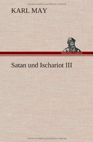 Satan Und Ischariot III: Karl Simrock) de Karl May