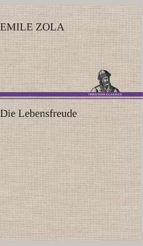 Die Lebensfreude de Emile Zola