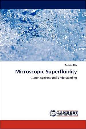 Microscopic Superfluidity de Samrat Dey