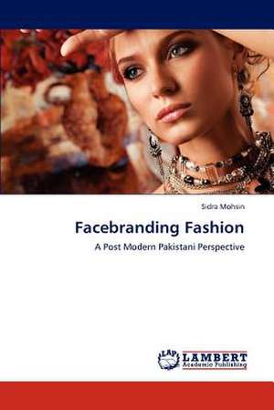 Facebranding Fashion de Sidra Mohsin