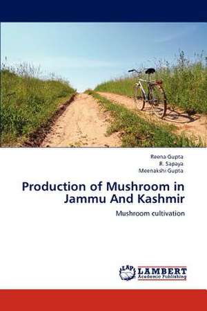 Production of Mushroom in Jammu And Kashmir de Reena Gupta