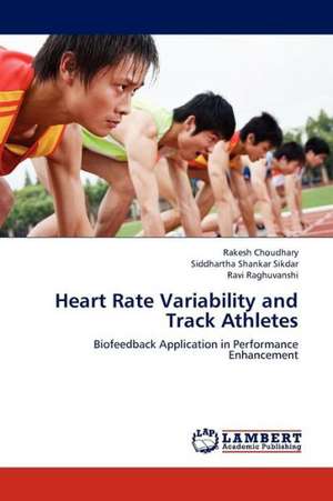 Heart Rate Variability and Track Athletes de Choudhary Rakesh