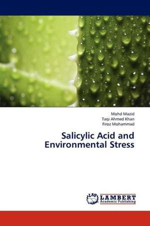 Salicylic Acid and Environmental Stress de Mazid Mohd