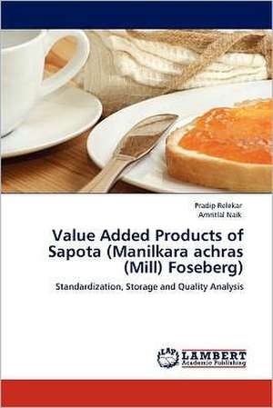 Value Added Products of Sapota (Manilkara achras (Mill) Foseberg) de Pradip Relekar