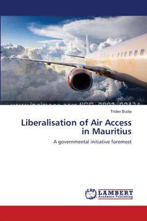 Liberalisation of Air Access in Mauritius de Tridev Budia