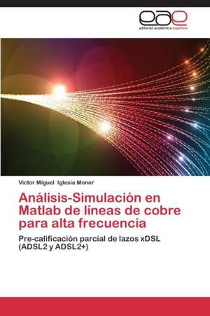 Análisis-Simulación en Matlab de líneas de cobre para alta frecuencia de Victor Miguel Iglesia Moner