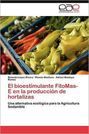 El Bioestimulante Fitomas-E En La Produccion de Hortalizas