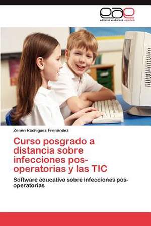 Curso Posgrado a Distancia Sobre Infecciones Pos-Operatorias y Las Tic