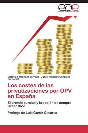 Los costes de las privatizaciones por OPV en España de Victoria Ferrández Serrano