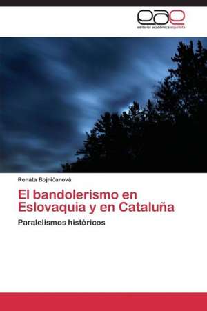 El bandolerismo en Eslovaquia y en Cataluña de Renáta Bojni¿anová