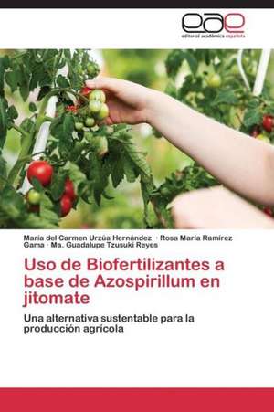 Uso de Biofertilizantes a base de Azospirillum en jitomate de María del Carmen Urzúa Hernández