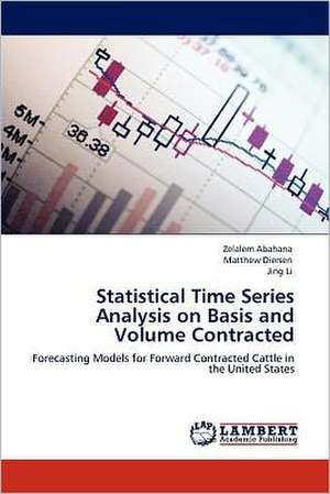 Statistical Time Series Analysis on Basis and Volume Contracted de Zelalem Abahana