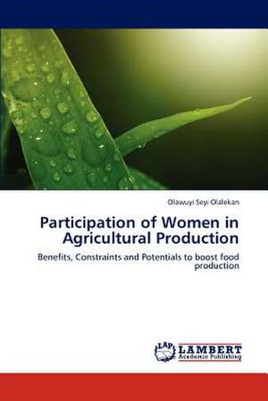 Participation of Women in Agricultural Production de Olawuyi Seyi Olalekan