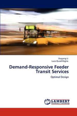 Demand-Responsive Feeder Transit Services de Xiugang Li