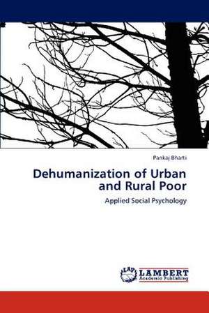 Dehumanization of Urban and Rural Poor de Pankaj Bharti