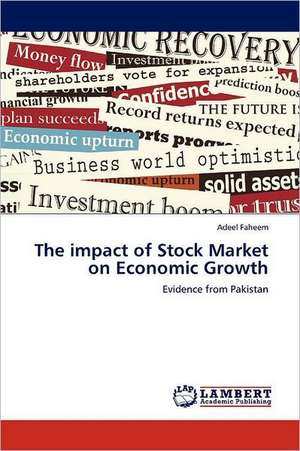 The impact of Stock Market on Economic Growth de Adeel Faheem