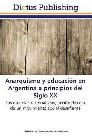 Anarquismo y educación en Argentina a principios del Siglo XX de Flavia Fanello