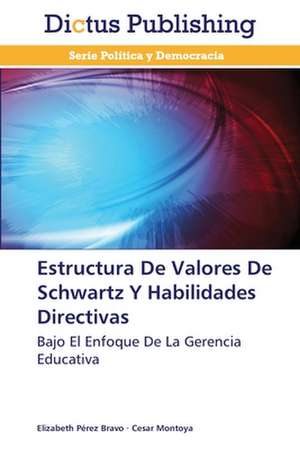 Estructura De Valores De Schwartz Y Habilidades Directivas de Elizabeth Pérez Bravo