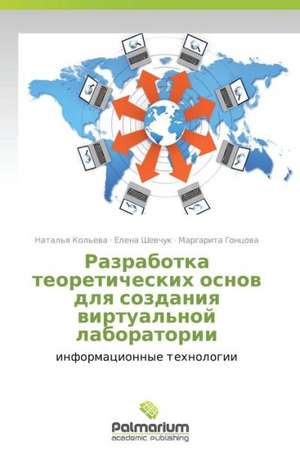 Razrabotka teoreticheskikh osnov dlya sozdaniya virtual'noy laboratorii de Natal'ya Kol'eva