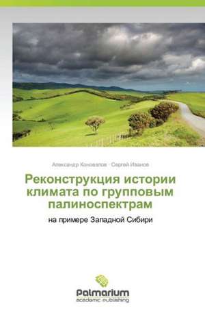 Rekonstruktsiya istorii klimata po gruppovym palinospektram de Konovalov Aleksandr