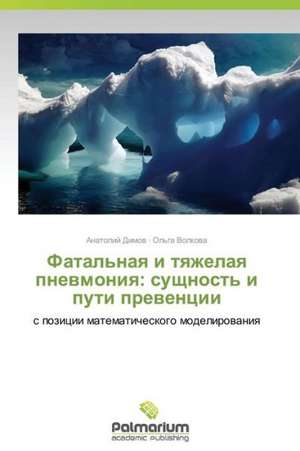 Fatal'naya i tyazhelaya pnevmoniya: sushchnost' i puti preventsii de Anatoliy Dimov