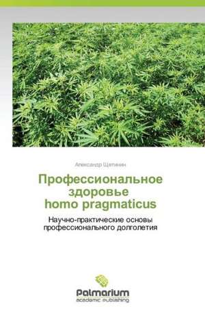 Professional'noe zdorov'e homo pragmaticus de Shchetinin Aleksandr