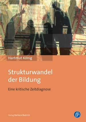 Strukturwandel der Bildung de Hartmut König