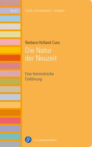 Die Natur der Neuzeit de Barbara Holland-Cunz