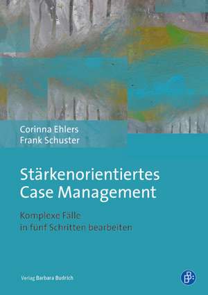 Stärkenorientiertes Case Management de Corinna Ehlers