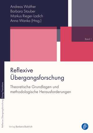 Reflexive Übergangsforschung de Andreas Walther