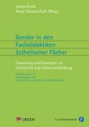 Gender in den Fachdidaktiken ästhetischer Fächer de Joana Grow