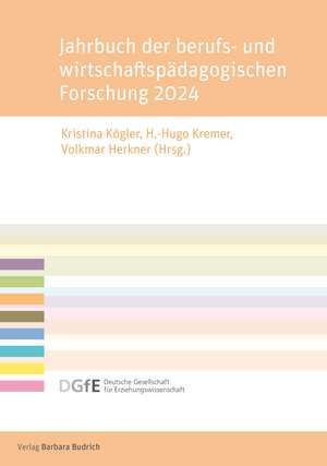 Jahrbuch der berufs- und wirtschaftspädagogischen Forschung 2024 de Kristina Kögler