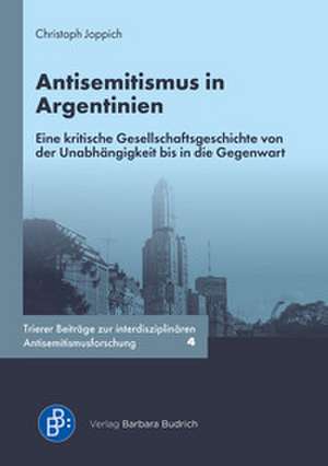 Antisemitismus in Argentinien de Christoph Joppich