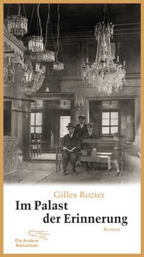 Im Palast der Erinnerung de Gilles Rozier