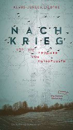 Nachkrieg und Die Trümmer von Ostpreußen de Klaus-Jürgen Liedtke