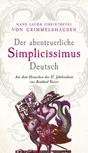 Der abenteuerliche Simplicissimus Deutsch de Hans Jacob Christoffel von Grimmelshausen