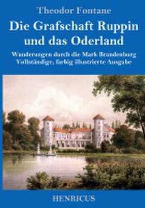 Die Grafschaft Ruppin und das Oderland de Theodor Fontane