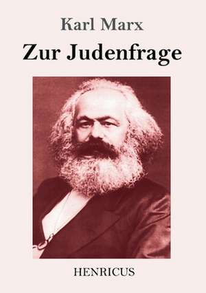 Zur Judenfrage de Karl Marx