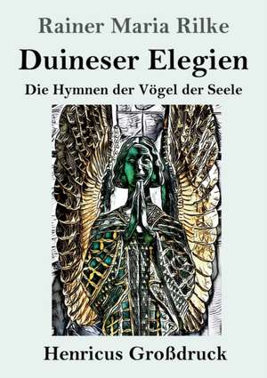 Duineser Elegien (Großdruck) de Rainer Maria Rilke